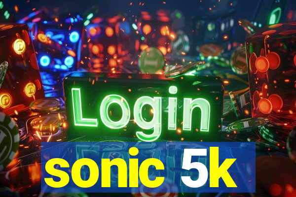 sonic 5k